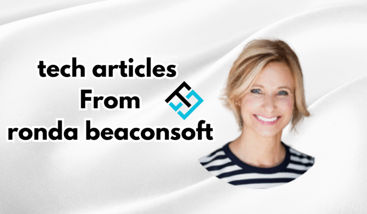 tech articles from ronda beaconsoft